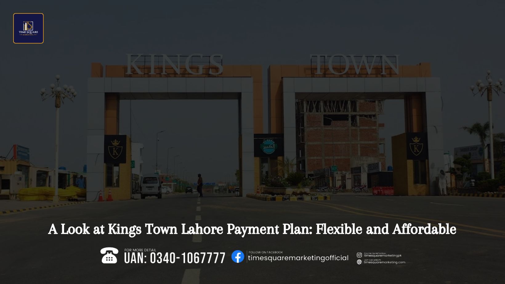 A Look at Kings Town Lahore Payment Plan Flexible and Affordable