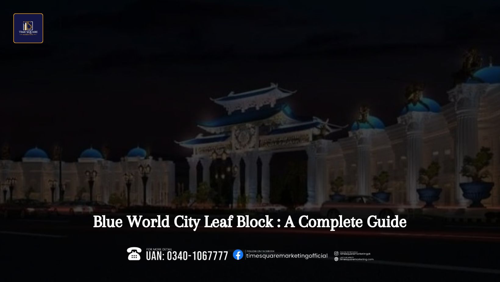 Blue World City Leaf Block A Complete Guide