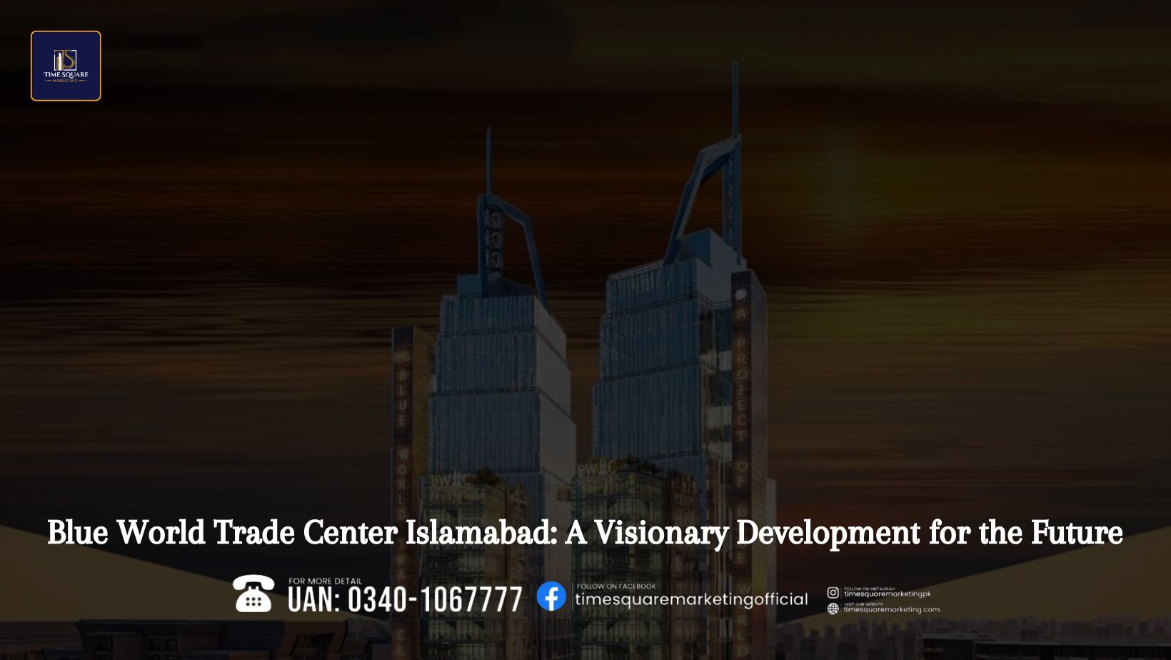 Blue World Trade Center Islamabad A Visionary Development for the Future