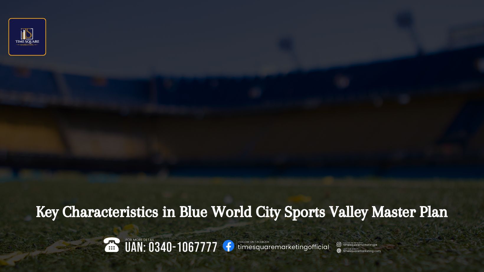 Key Characteristics in Blue World City Sports Valley Master Plan