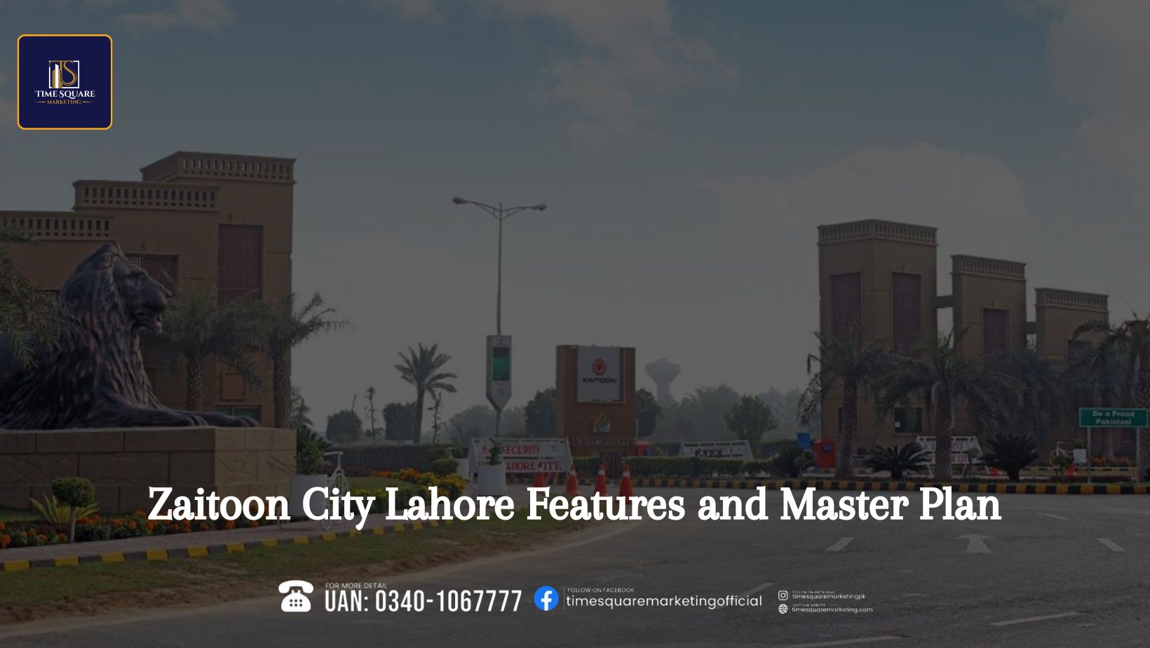Zaitoon City Lahore Features and Master Plan