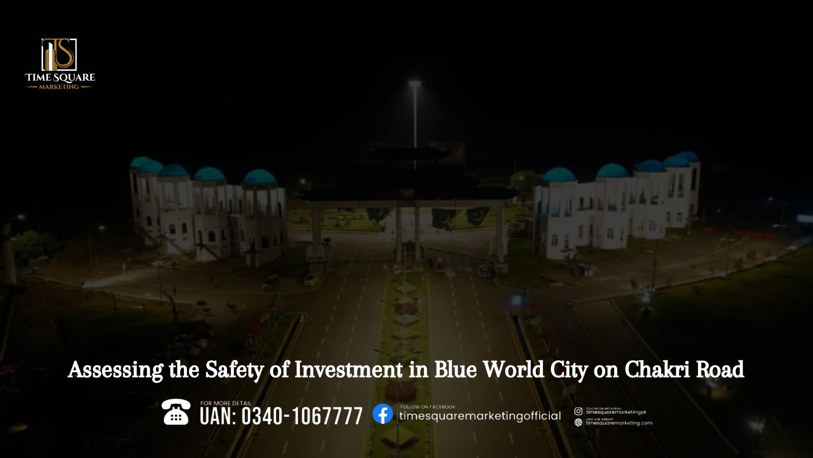 Assessing the Safety of Investment in Blue World City on Chakri Road