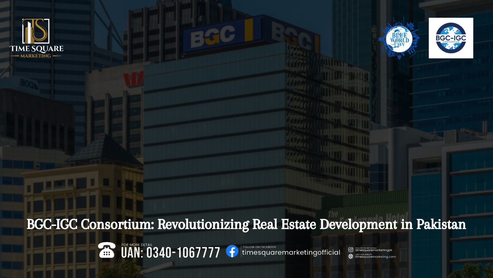 BGC-IGC Consortium Revolutionizing Real Estate Development in Pakistan