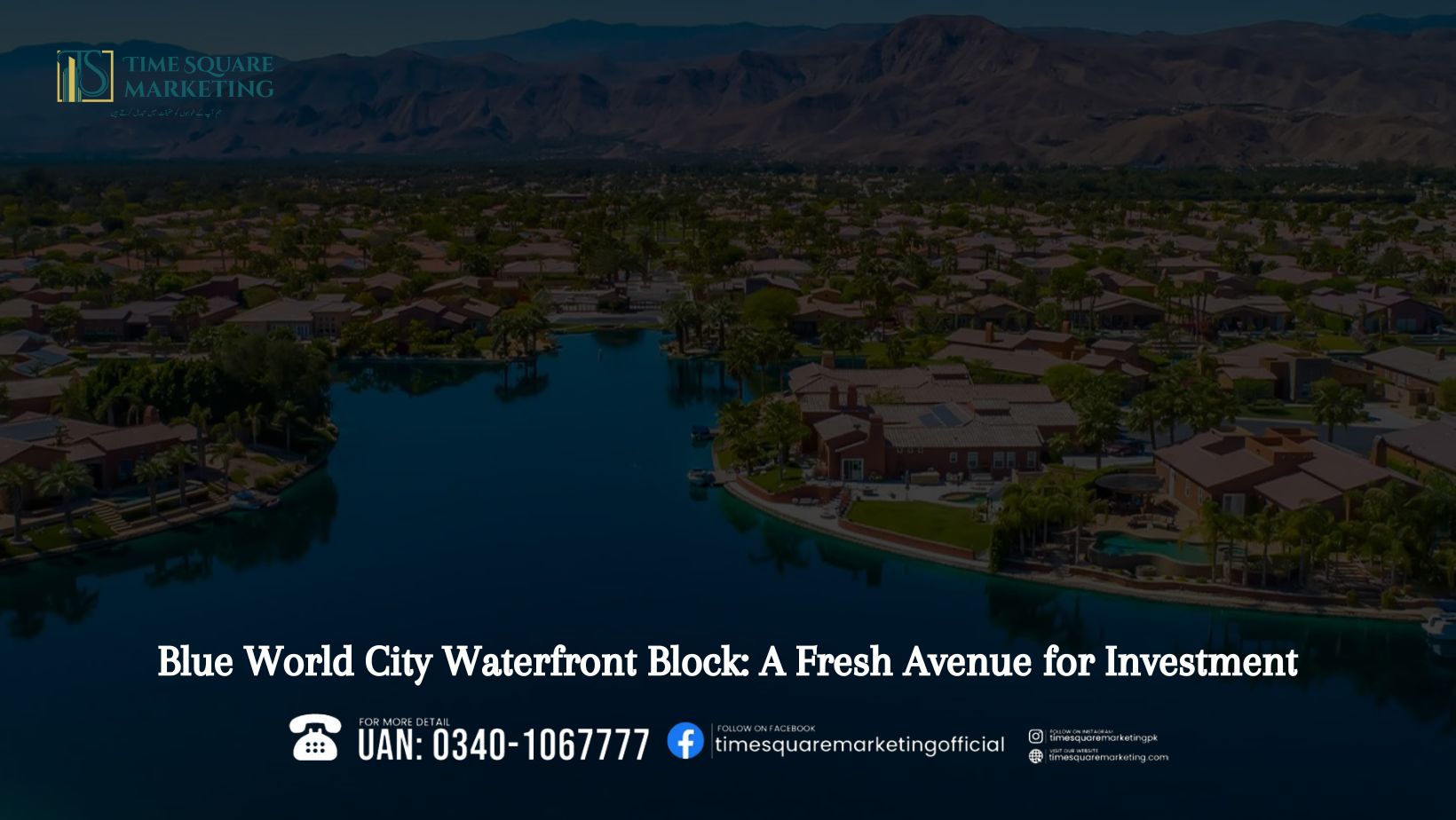 Blue World City Waterfront Block A Fresh Avenue for Investment