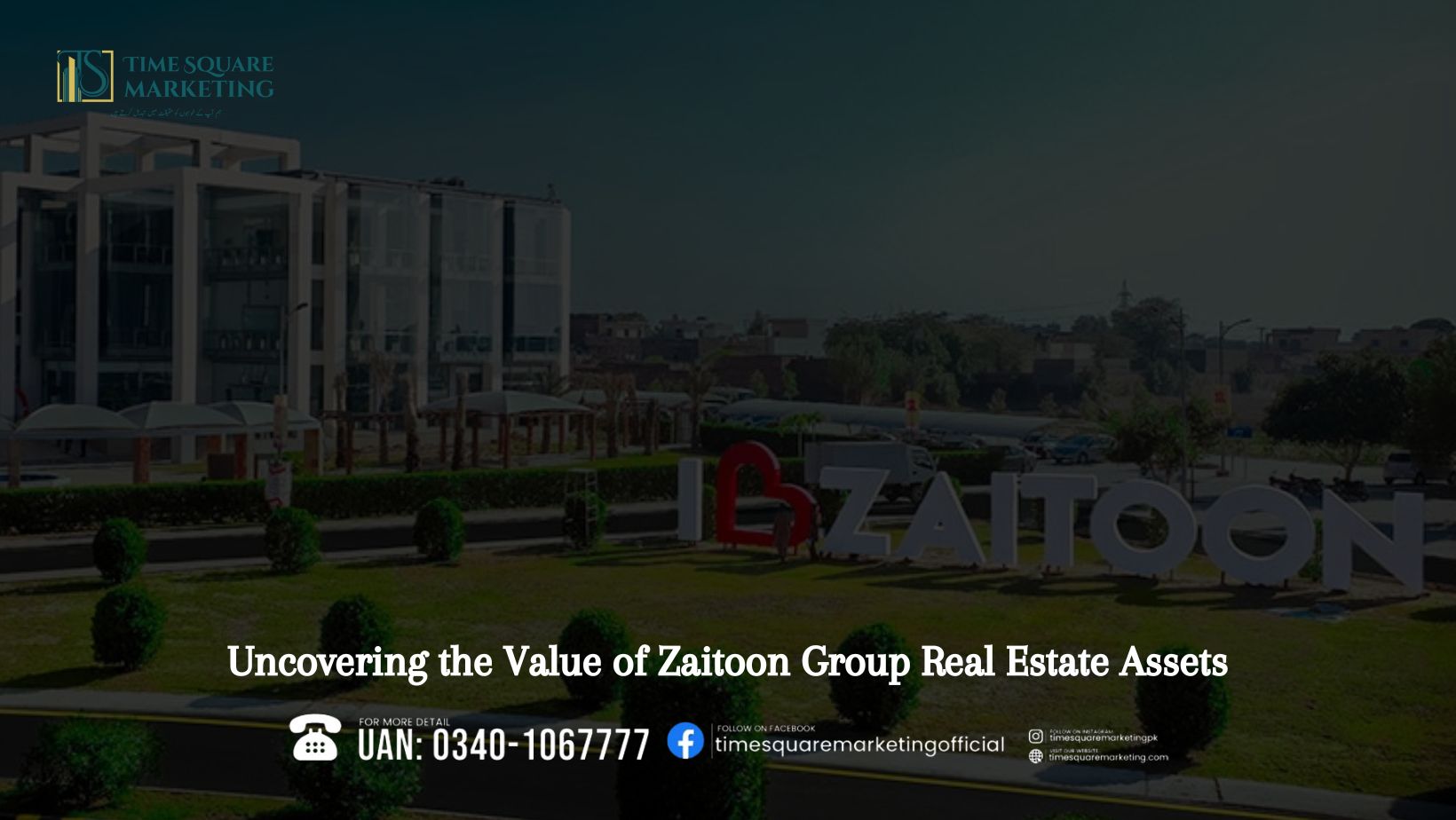 Uncovering the Value of Zaitoon Group Real Estate Assets