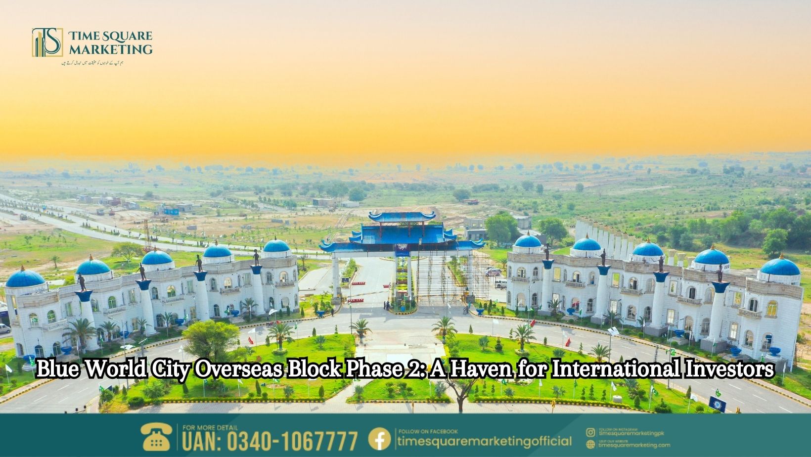 Blue World City Overseas Block Phase 2 A Haven for International Investors