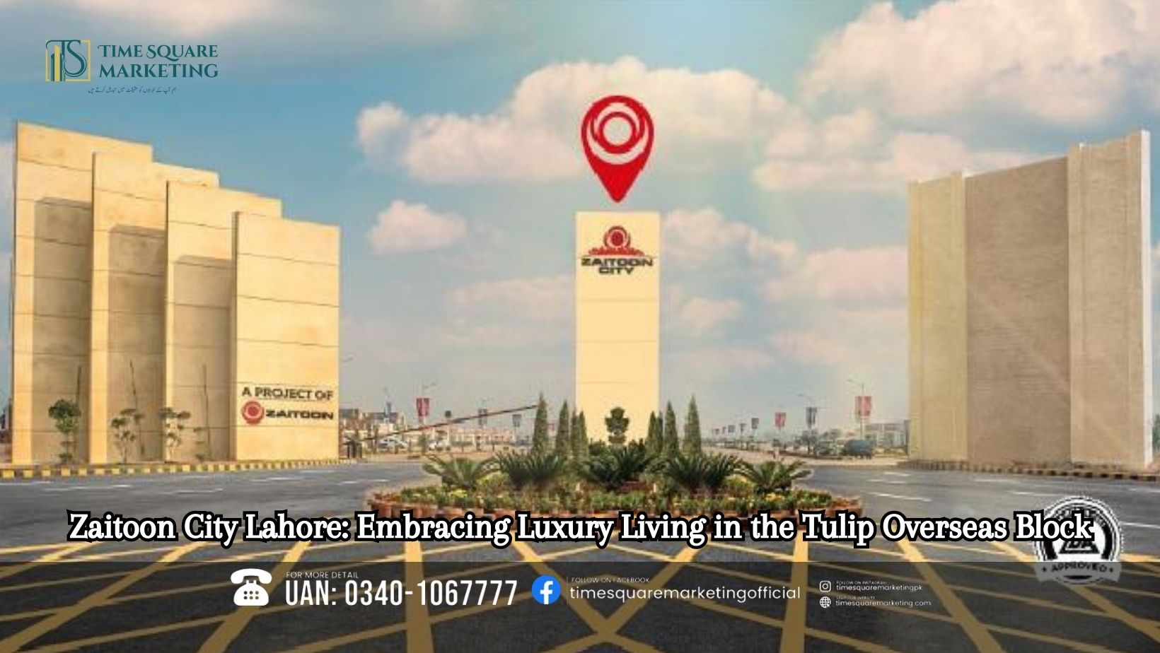 Zaitoon City Lahore Embracing Luxury Living in the Tulip Overseas Block