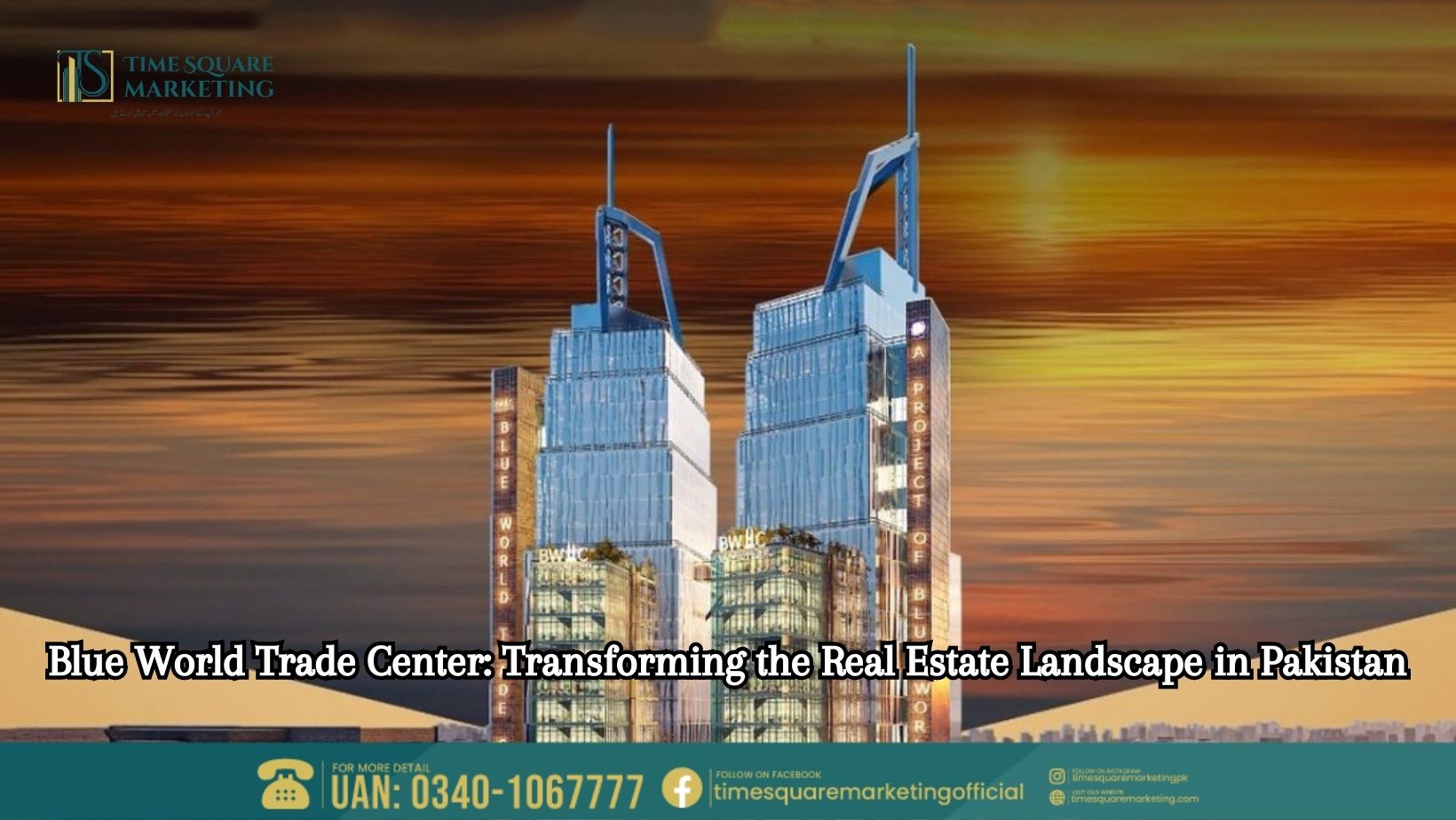 Blue World Trade Center Transforming the Real Estate Landscape in Pakistan