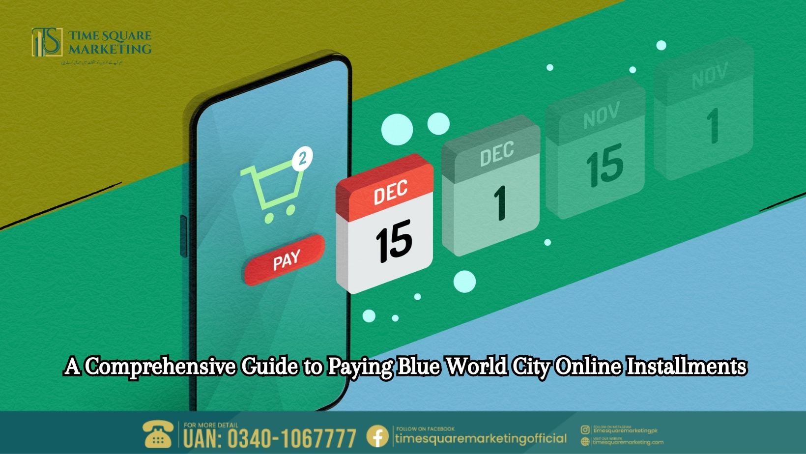 A Comprehensive Guide to Paying Blue World City Online Installments