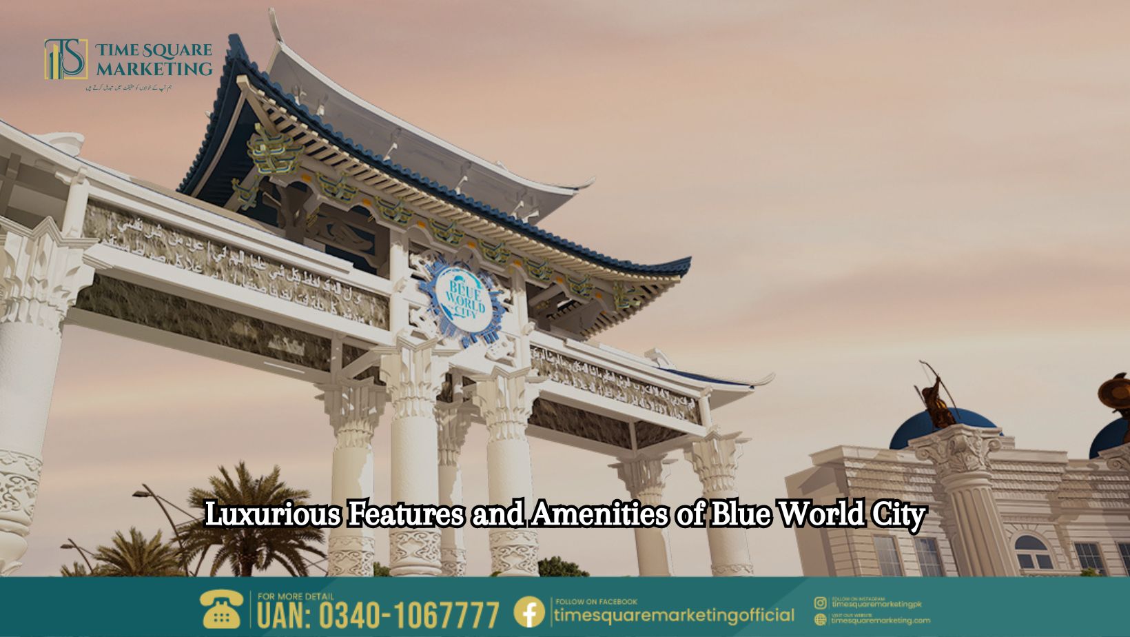 Luxurious Features and Amenities of Blue World City