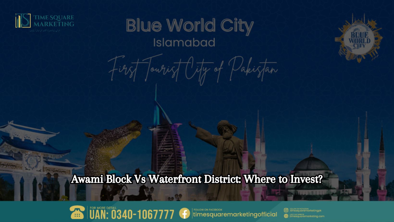 Awami Block Vs Waterfront District Where to Invest