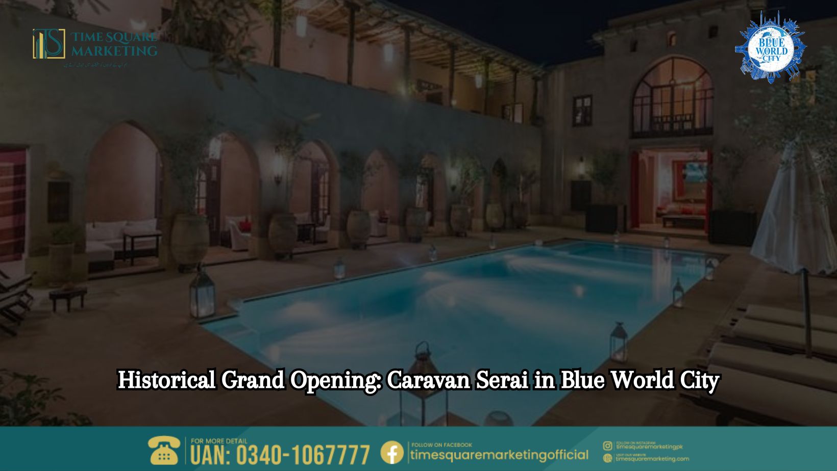 Historical Grand Opening Caravan Serai in Blue World City