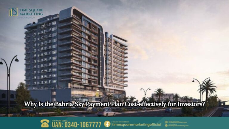Why Is the Bahria Sky Payment Plan Cost-effectively for Investors