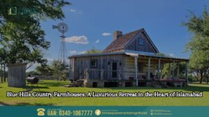 Blue Hills Country Farmhouses A Luxurious Retreat in the Heart of Islamabad