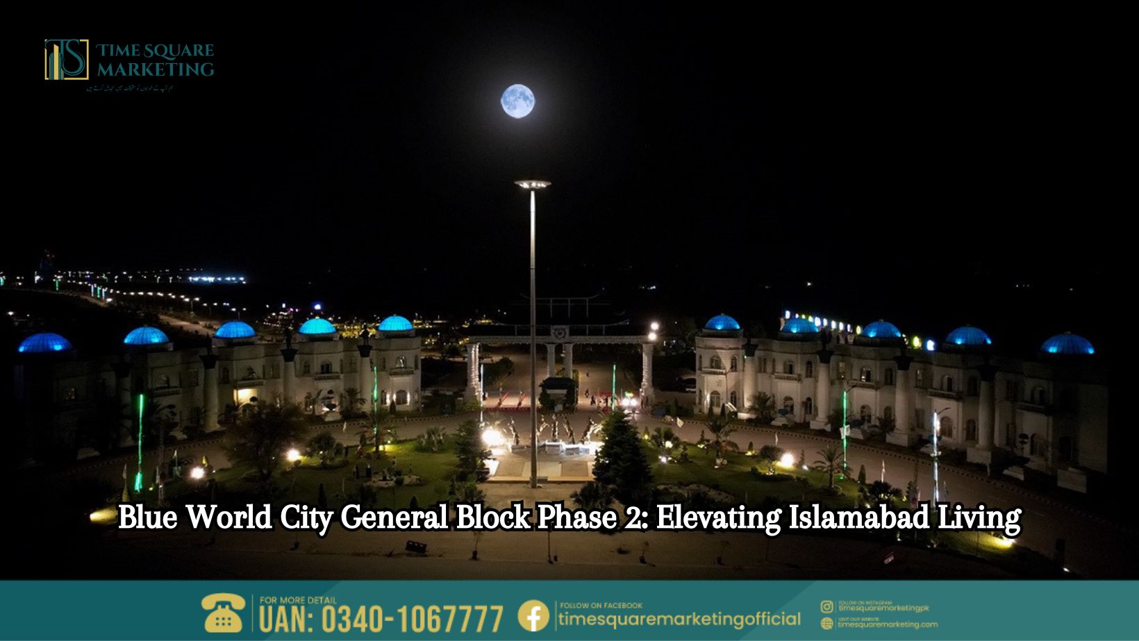 Blue World City General Block Phase 2 Elevating Islamabad Living