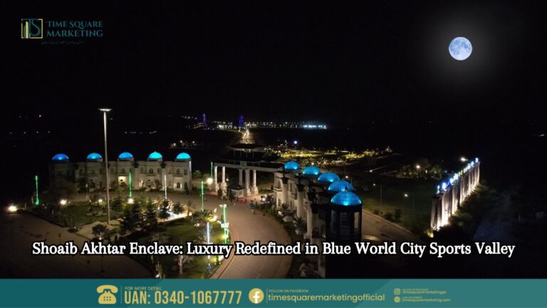 Shoaib Akhtar Enclave Luxury Redefined in Blue World City Sports Valley
