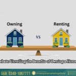 The Great Debate Unveiling the Benefits of Owning a Home vs. Renting