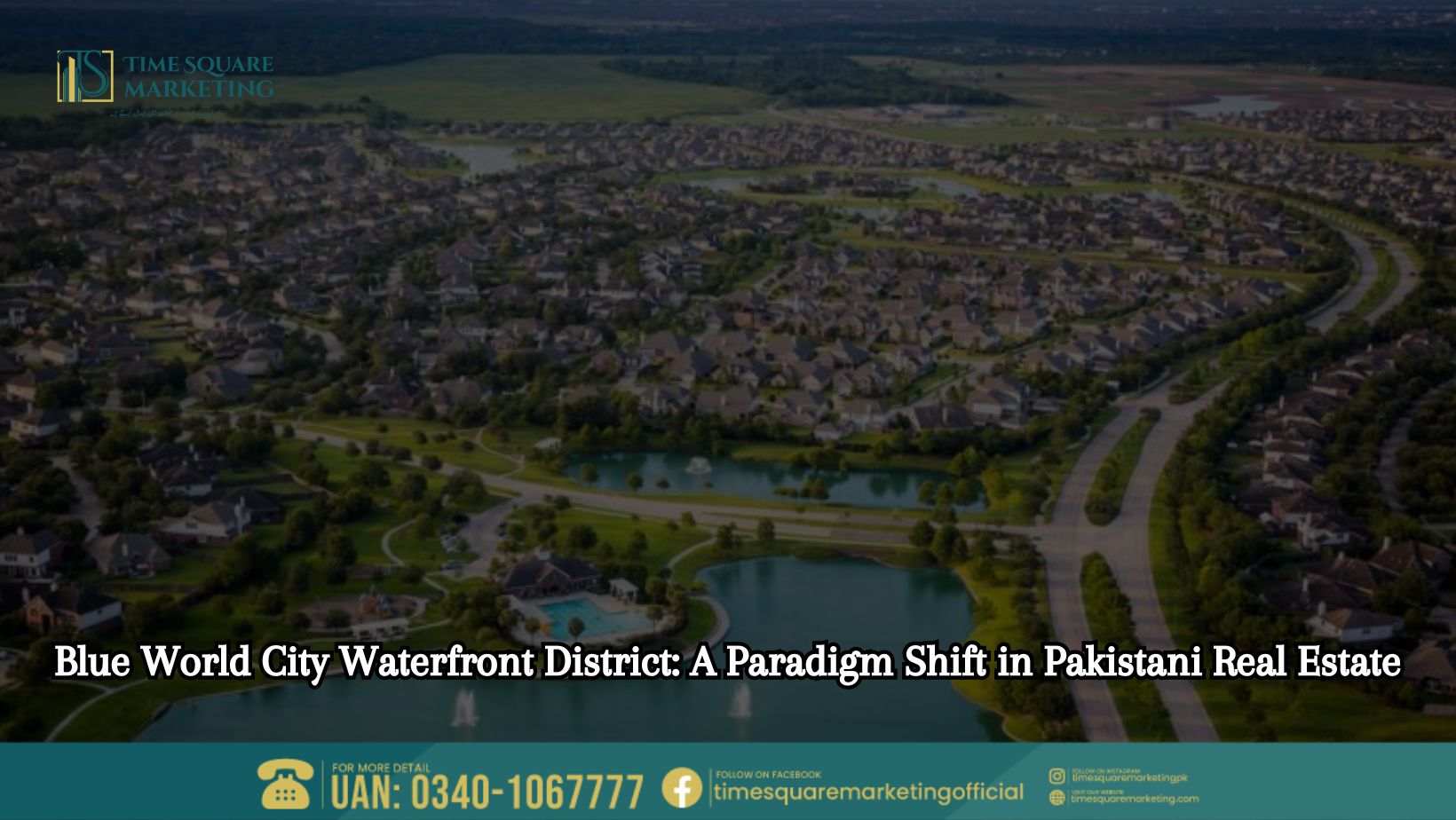 Blue World City Waterfront District A Paradigm Shift in Pakistani Real Estate