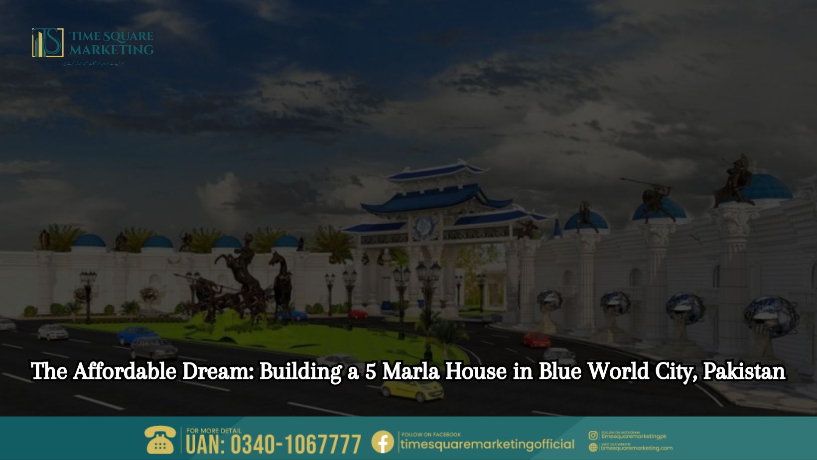 The Affordable Dream Building a 5 Marla House in Blue World City, Pakistan