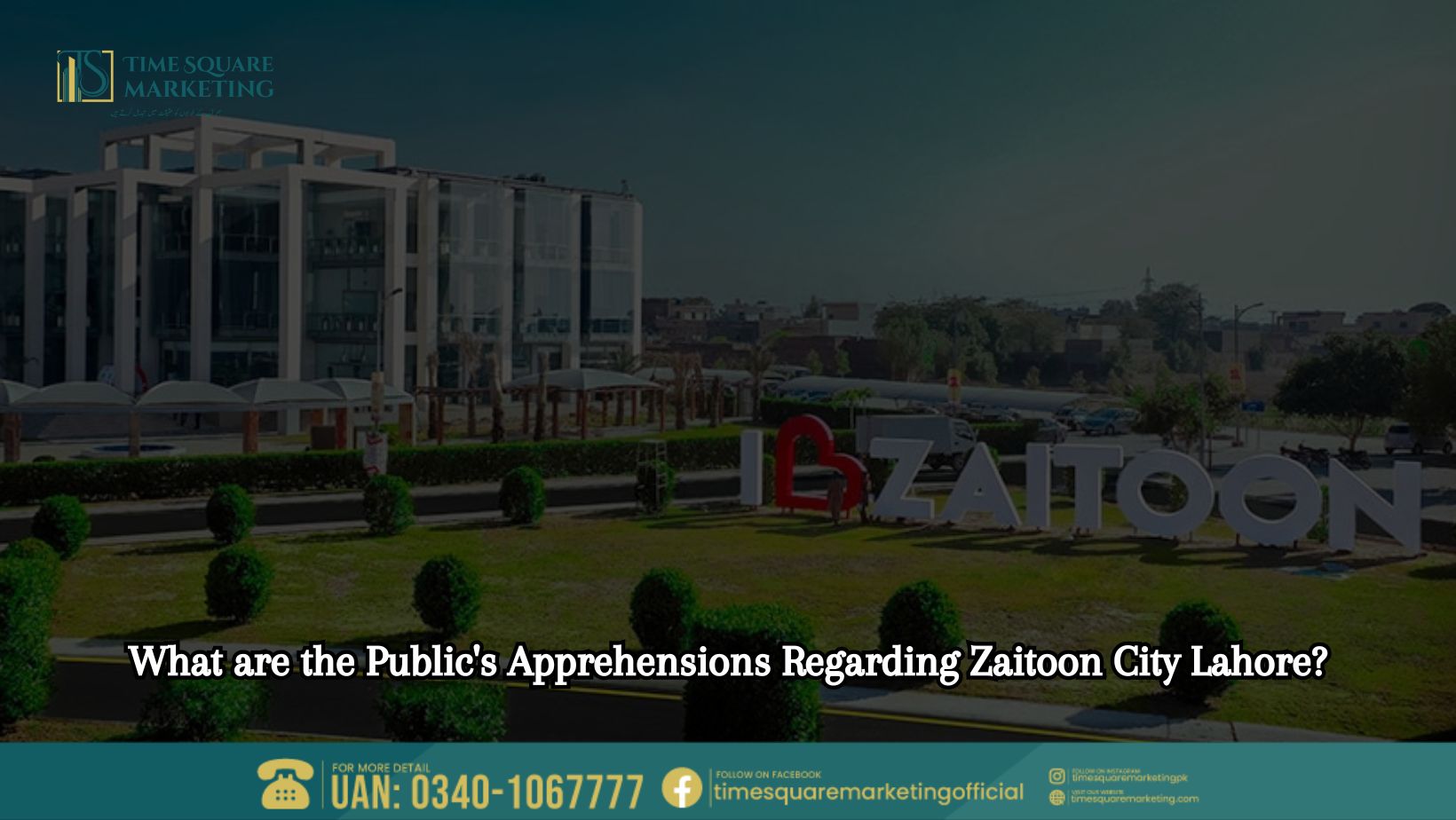 What are the Public's Apprehensions Regarding Zaitoon City Lahore In Pakistan