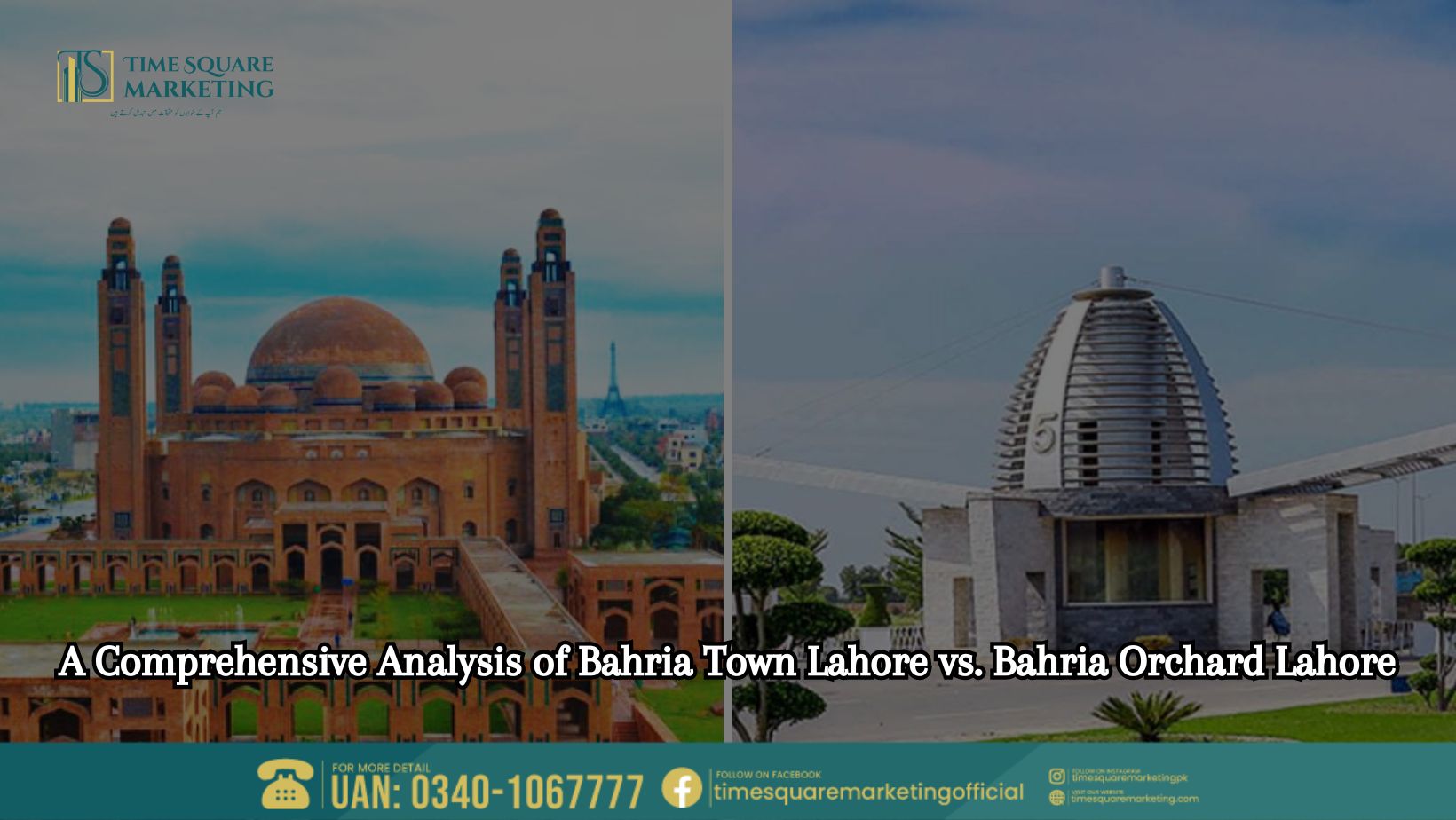 A Comprehensive Analysis of Bahria Town Lahore vs. Bahria Orchard Lahore