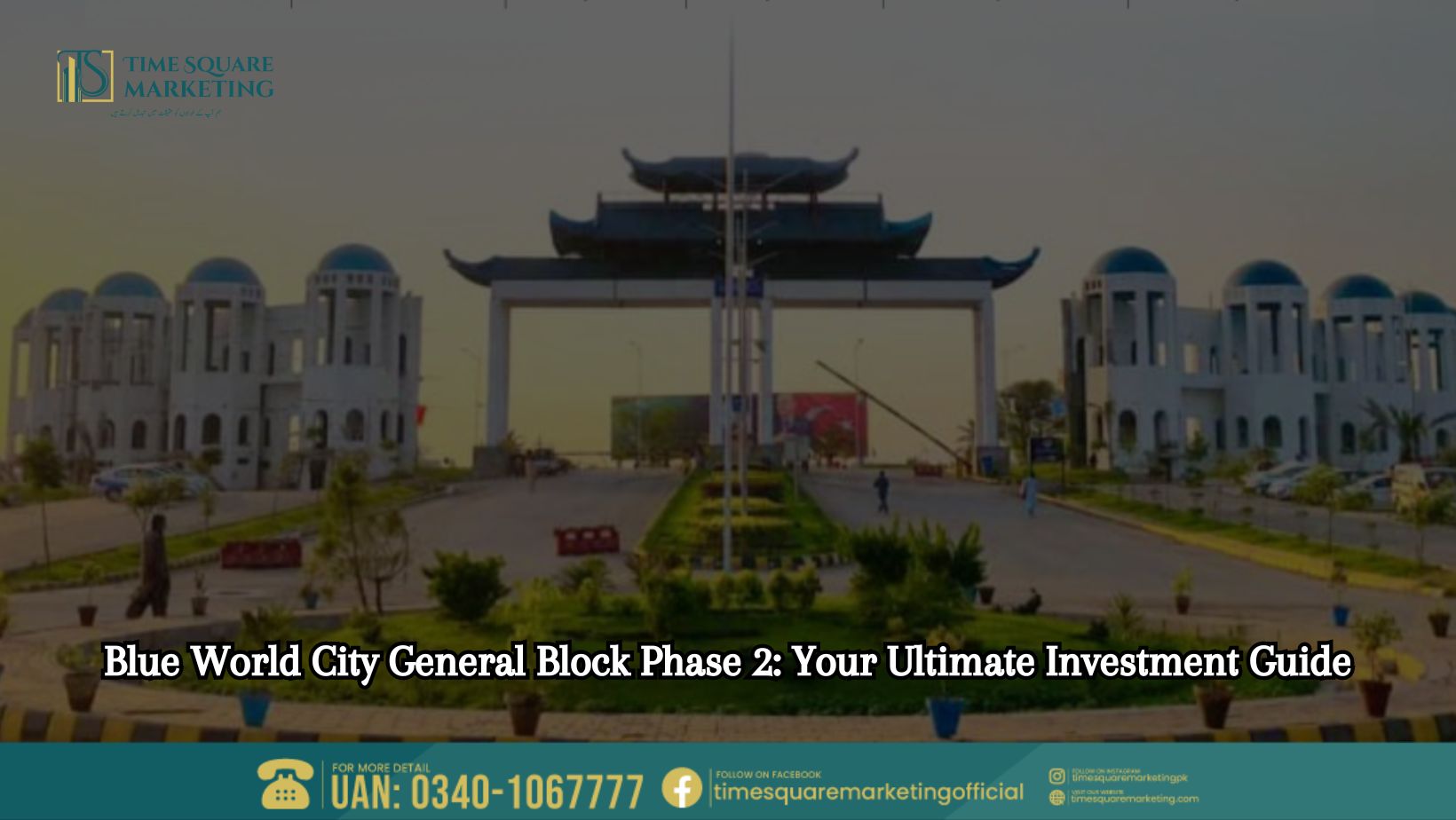 Blue World City General Block Phase 2 Your Ultimate Investment Guide