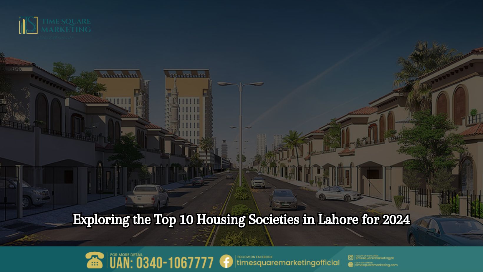 Exploring the Top 10 Housing Societies in Lahore for 2024