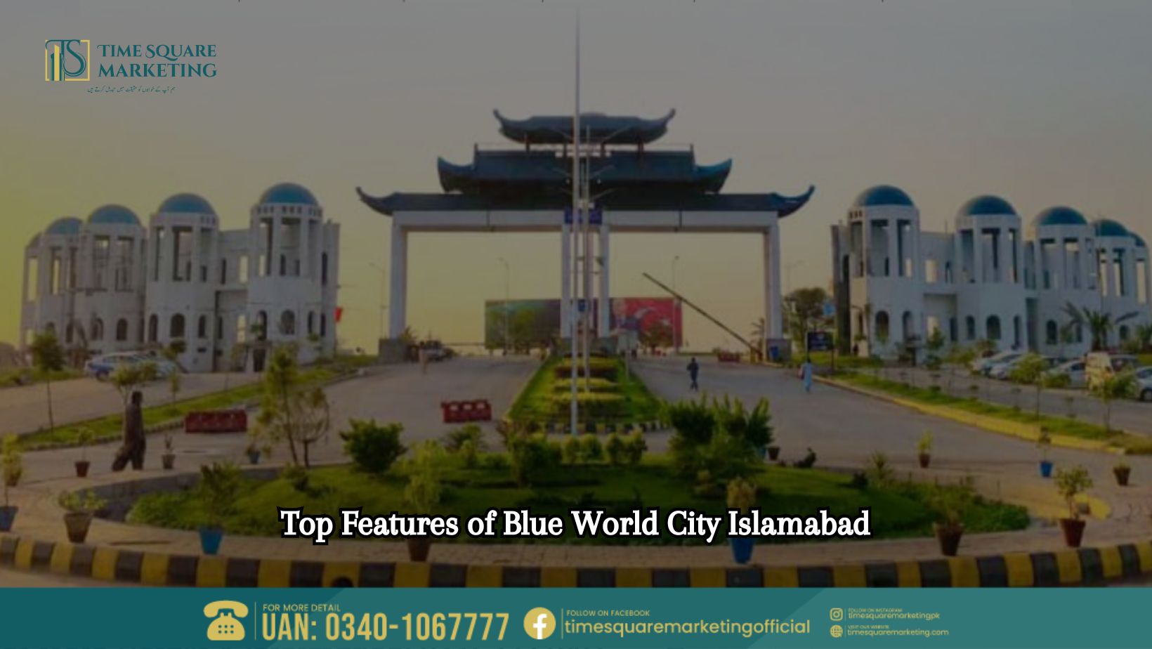 Top Features of Blue World City Islamabad