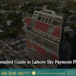 A Detailed Guide to Lahore Sky Payment Plan
