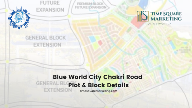 Blue World City Chakri Road Plot & Block Details