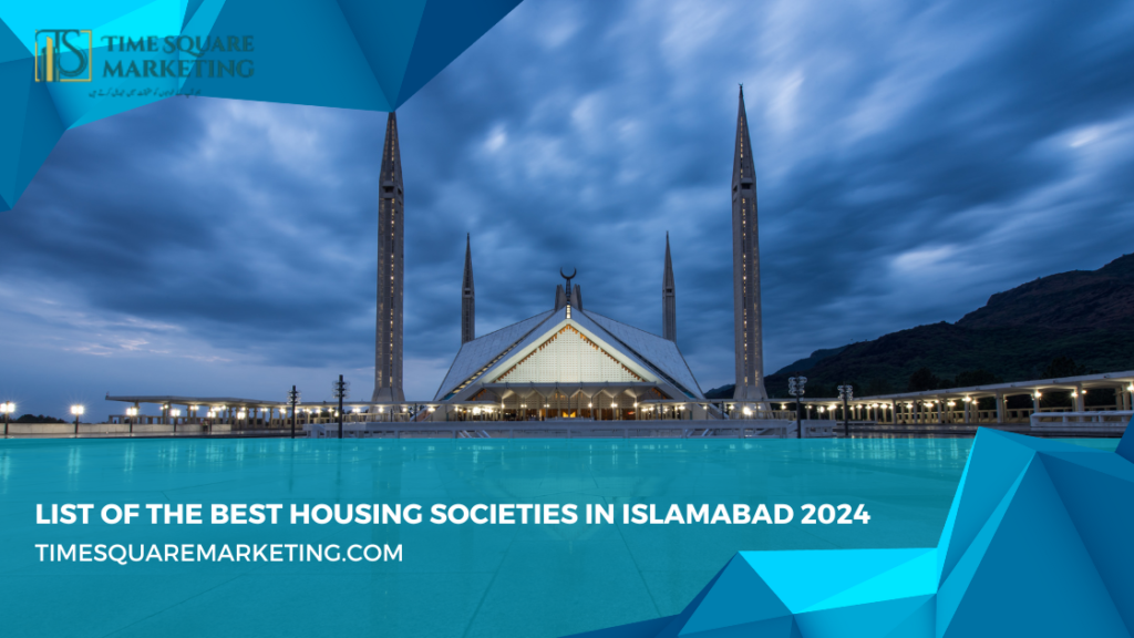 List of The Best Housing Societies in Islamabad 2024