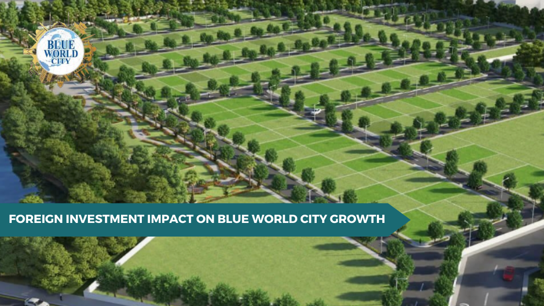 Foreign Investment Impact on Blue World City Growth