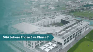 DHA Lahore Phase 6 vs Phase 7