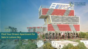 Find Your Dream Apartment for Sale in Lahore Sky