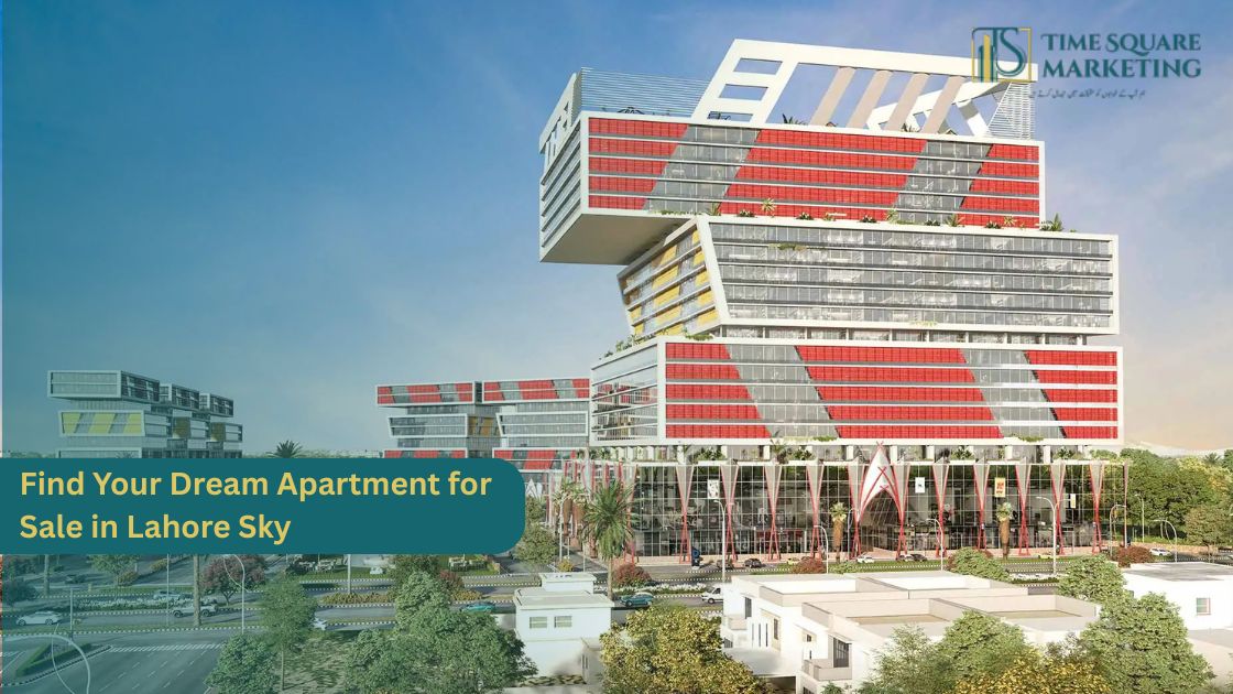 Find Your Dream Apartment for Sale in Lahore Sky