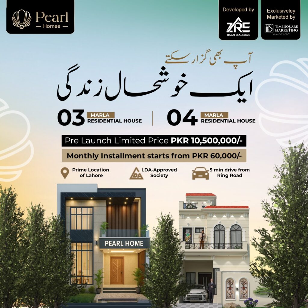 Pearl Homes – A Gateway to a Prosperous Life in Lahore