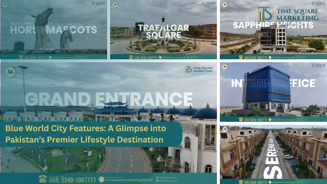 Blue World City Features: A Glimpse into Pakistan’s Premier Lifestyle Destination