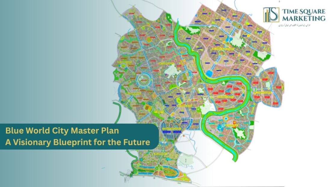 Blue World City Master Plan 2025 – Latest Development Layout