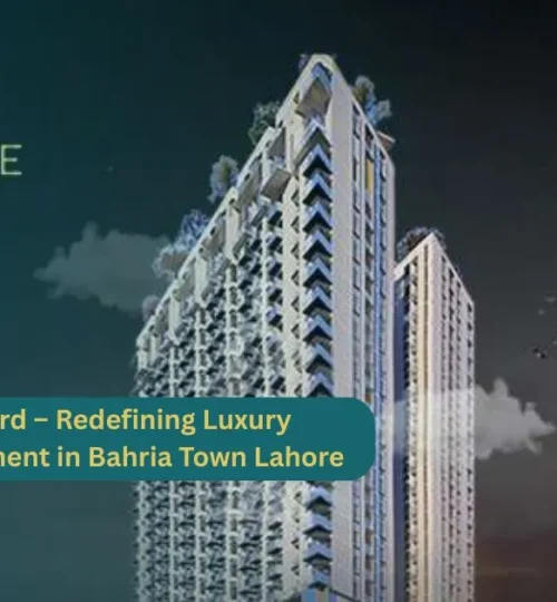 Pearl One Courtyard – Redefining Luxury Living and Investment in Bahria Town Lahore