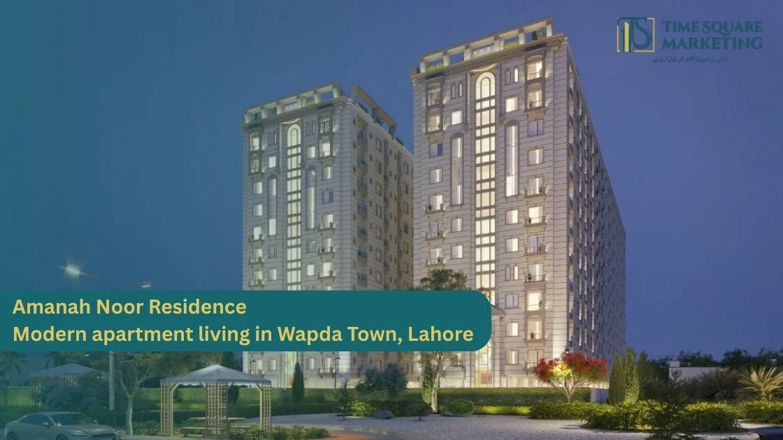 Amanah Noor Residence — Modern apartment living in Wapda Town, Lahore