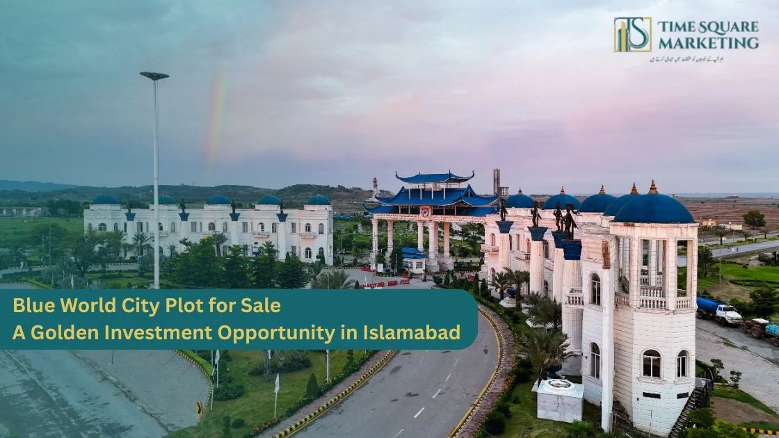 Blue World City Plot for Sale – A Golden Investment Opportunity in Islamabad