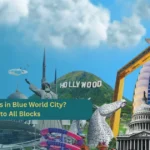 How Many Blocks in Blue World City? Complete Guide to All Blocks