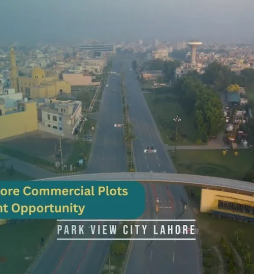 Park View City Lahore Commercial Plots – A Prime Investment Opportunity
