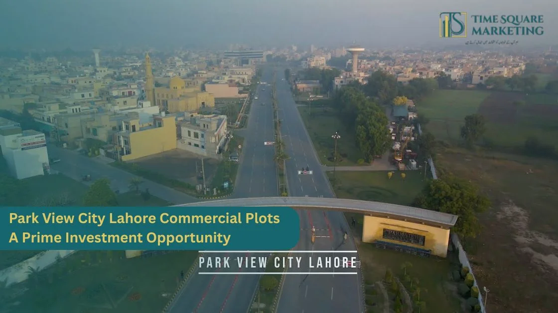 Park View City Lahore Commercial Plots – A Prime Investment Opportunity