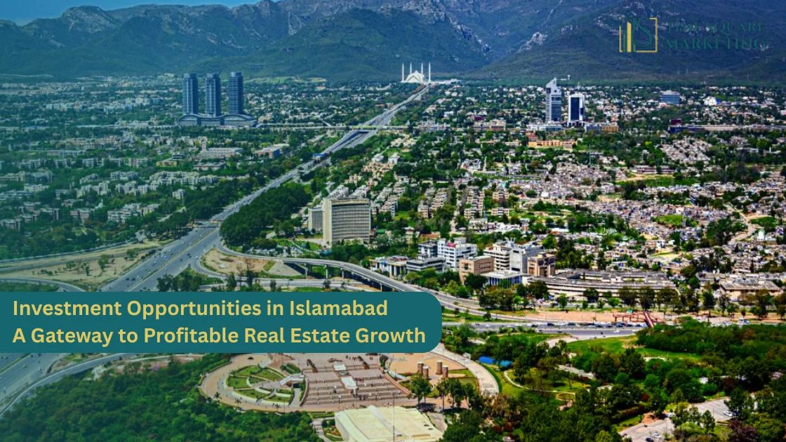 Investment Opportunities in Islamabad A Gateway to Profitable Real Estate Growth