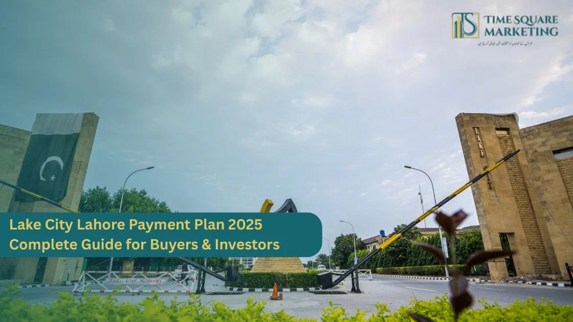 Lake City Lahore Payment Plan 2025 Complete Guide for Buyers & Investors