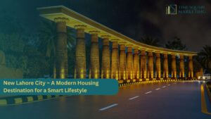 New Lahore City – A Modern Housing Destination for a Smart Lifestyle