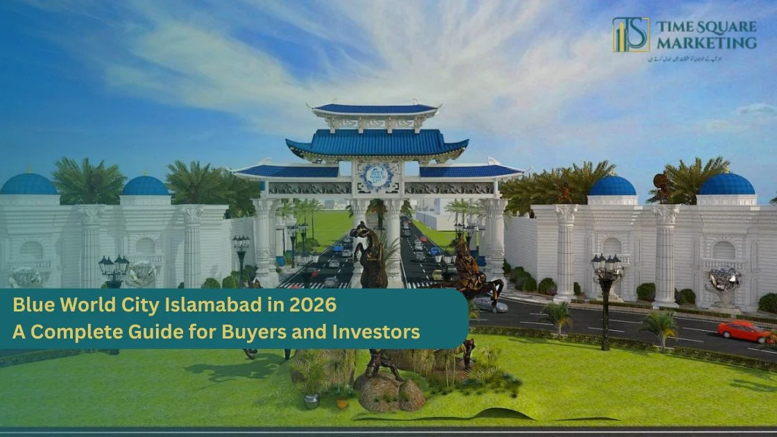 Blue World City Islamabad in 2026 A Complete Guide for Buyers and Investors