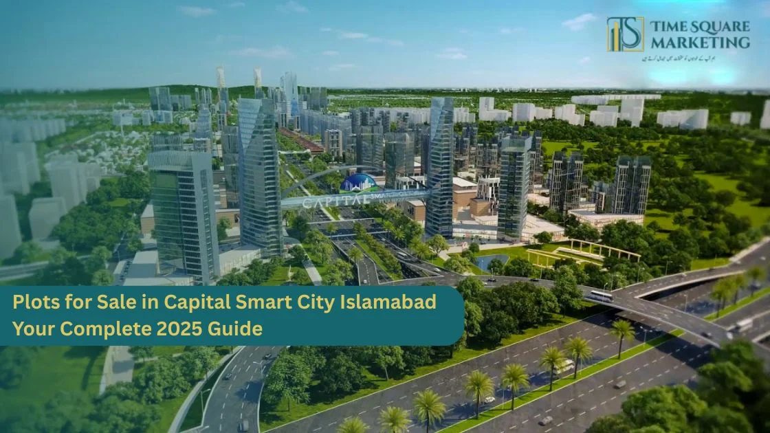 Plots for Sale in Capital Smart City Islamabad — Your Complete 2025 Guide