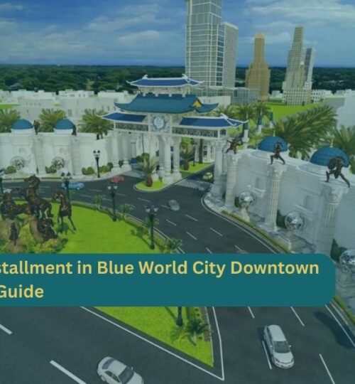 5 Marla Plot on Installment in Blue World City Downtown A Complete 2026 Guide